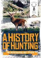 A History of Hunting: The Deerstalkers 1987 to 2012