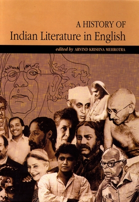 A History of Indian Literature in English - Mehrotra, Arvind Krishna (Editor)