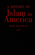 A History of Islam in America: From the New World to the New World Order