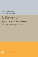 A History of Japanese Literature, Volume 2: The Early Middle Ages