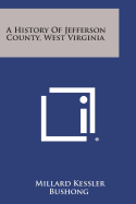 A History of Jefferson County, West Virginia