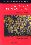A History of Latin America: C.1450 to the Present