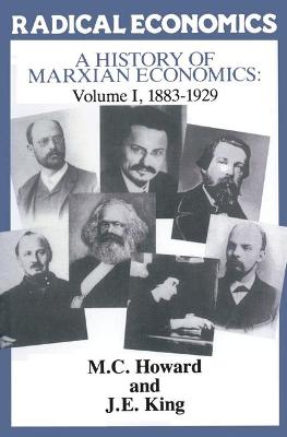A History of Marxian Economics: 1883-1929 - Howard, M.C., and King, J. E.