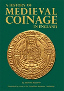 A History of Medieval Coinage in England