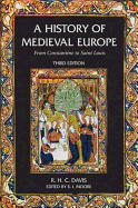 A History of Medieval Europe: From Constantine to Saint Louis