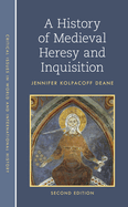 A History of Medieval Heresy and Inquisition