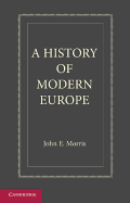 A History of Modern Europe from the Middle of the Sixteenth Century