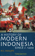 A History of Modern Indonesia Since C. 1200: Third Edition