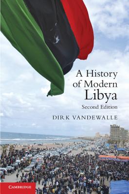 A History of Modern Libya - Vandewalle, Dirk