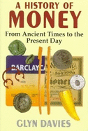 A History of Money: From Ancient Times to the Present Day