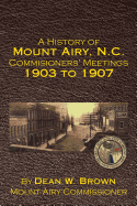 A History of Mount Airy, N.C. Commisioners' Meetings 1903 to 1907