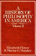 A History of Philosophy in America (Volume 2): From the St. Louis Hegelians through C. I. Lewis