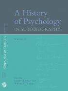 A History of Psychology in Autobiography: Volume IX - Lindzey, Gardner (Editor), and Runyan, William M (Editor)