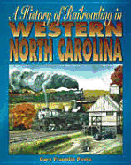 A History of Railroading in Western North Carolina - Poole, Cary Franklin