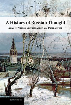 A History of Russian Thought - Leatherbarrow, William (Editor), and Offord, Derek (Editor)