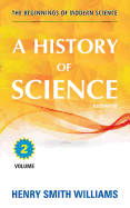 A History of Science: Volume 2