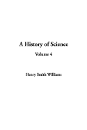 A History of Science: Volume 4