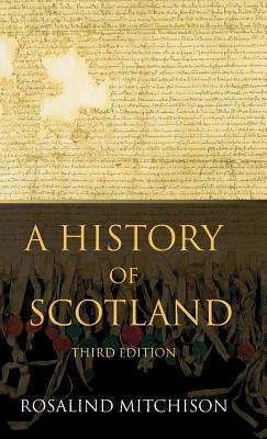A History of Scotland - Mitchison, Rosalind, and Somerset Fry, Peter, and Somerset Fry, Fiona
