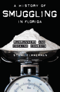 A History of Smuggling in Florida: Rumrunners and Cocaine Cowboys