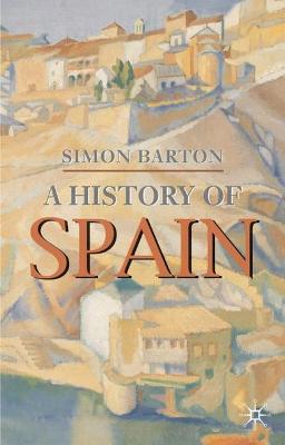 A History of Spain - Barton, Simon