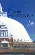 A History of Sri Lanka - de Silva, K M, Professor