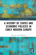 A History of States and Economic Policies in Early Modern Europe