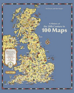 A History of the 20th Century in 100 Maps