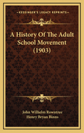 A History of the Adult School Movement (1903)