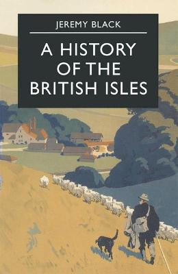 A History of the British Isles - Black, Jeremy, Professor