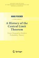 A History of the Central Limit Theorem: From Classical to Modern Probability Theory