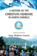 A History of the Christian Ashrams in North America