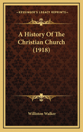 A History Of The Christian Church (1918)