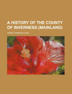 A History of the County of Inverness (Mainland)