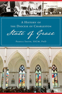 A History of the Diocese of Charleston: State of Grace