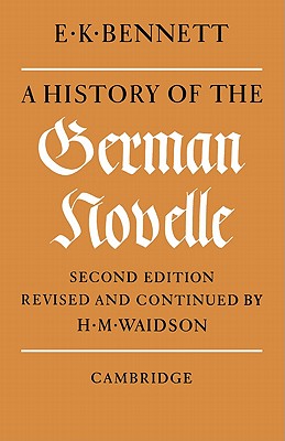 A History of the German Novelle - Bennett, Edwin Keppel, and Bennett, Stephen