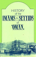 A History of the Imams & Seyyids of Oman