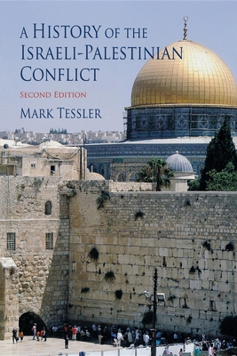 A History of the Israeli-Palestinian Conflict, Second Edition - Tessler, Mark, Professor