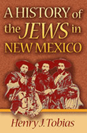 A History of the Jews in New Mexico