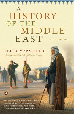 A History of the Middle East: Second Edition - Mansfield, Peter, and Pelham, Nicolas