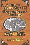 A History of the Mount Airy, N. C. Commissioners' Meetings 1885-1895