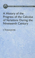 A History of the Progress of the Calculus of Variations During the Nineteenth Century