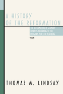 A History of the Reformation, 2 Volumes