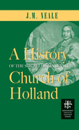 A History of the So-Called Jansenist Church of Holland