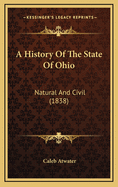 A History of the State of Ohio: Natural and Civil (1838)