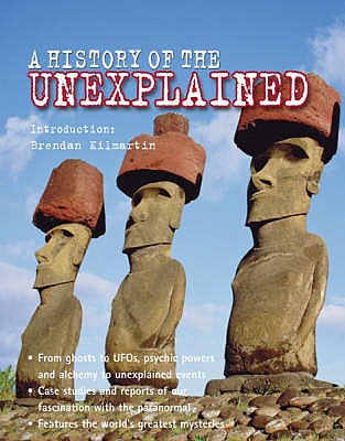 A History of the Unexplained - Hurrell, Karen, and Ralph-Lewis, Brenda, and Kilmartin, Brendan