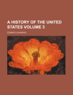 A History of the United States; Volume 3