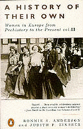 A History of Their Own: Women in Europe from Prehistory to the Present