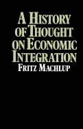 A History of Thought on Economic Integration