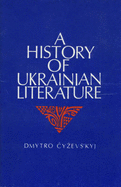 A History of Ukrainian Literature: From the 11th to the End of the 19th Century