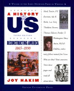 A History of Us: Book 7: Reconstructing America 1865-1890